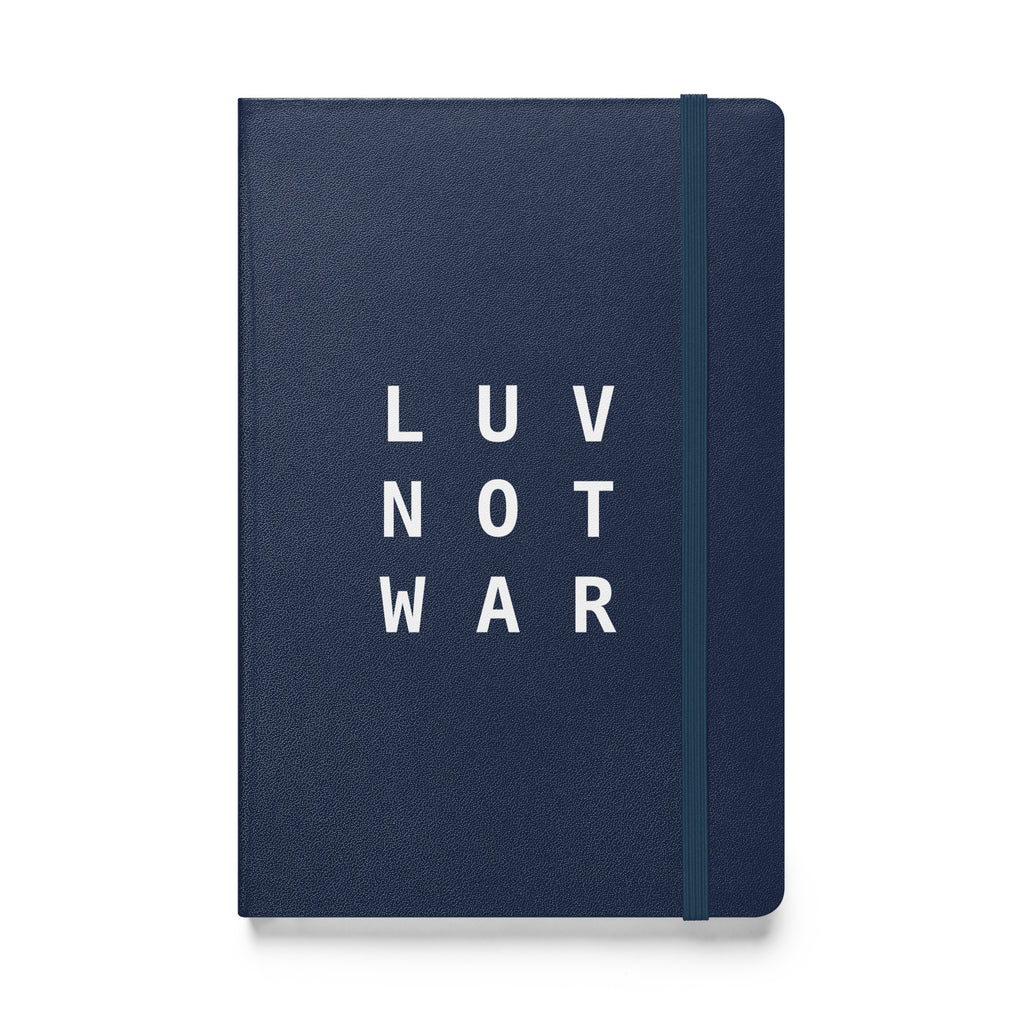 LUV NOT WAR – Hardcover Bound Notebook