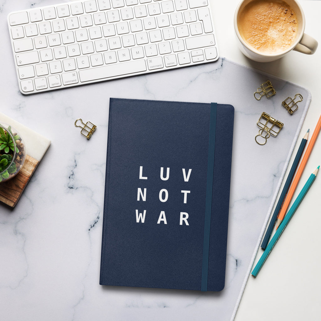 LUV NOT WAR – Hardcover Bound Notebook