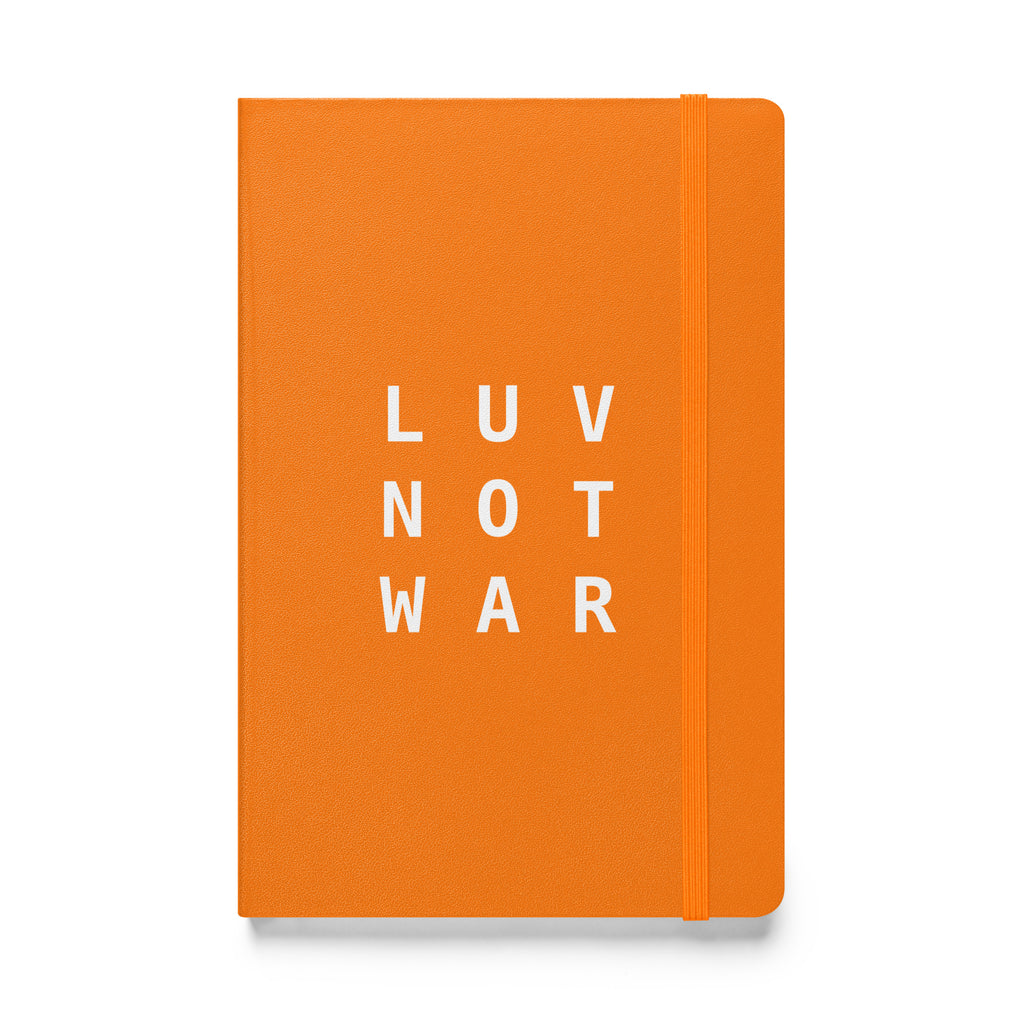 LUV NOT WAR – Hardcover Bound Notebook