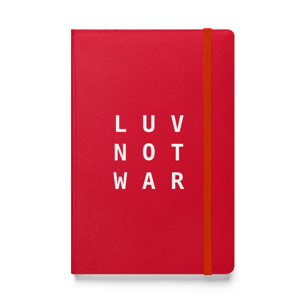 LUV NOT WAR – Hardcover Bound Notebook