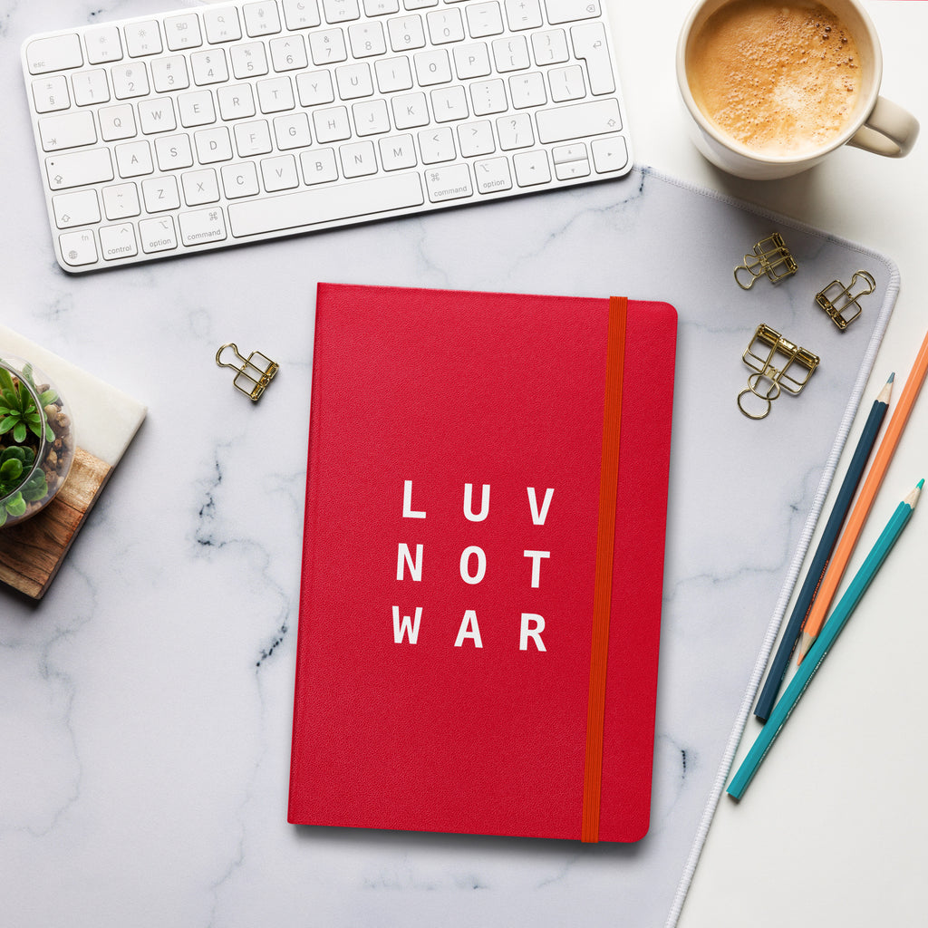 LUV NOT WAR – Hardcover Bound Notebook