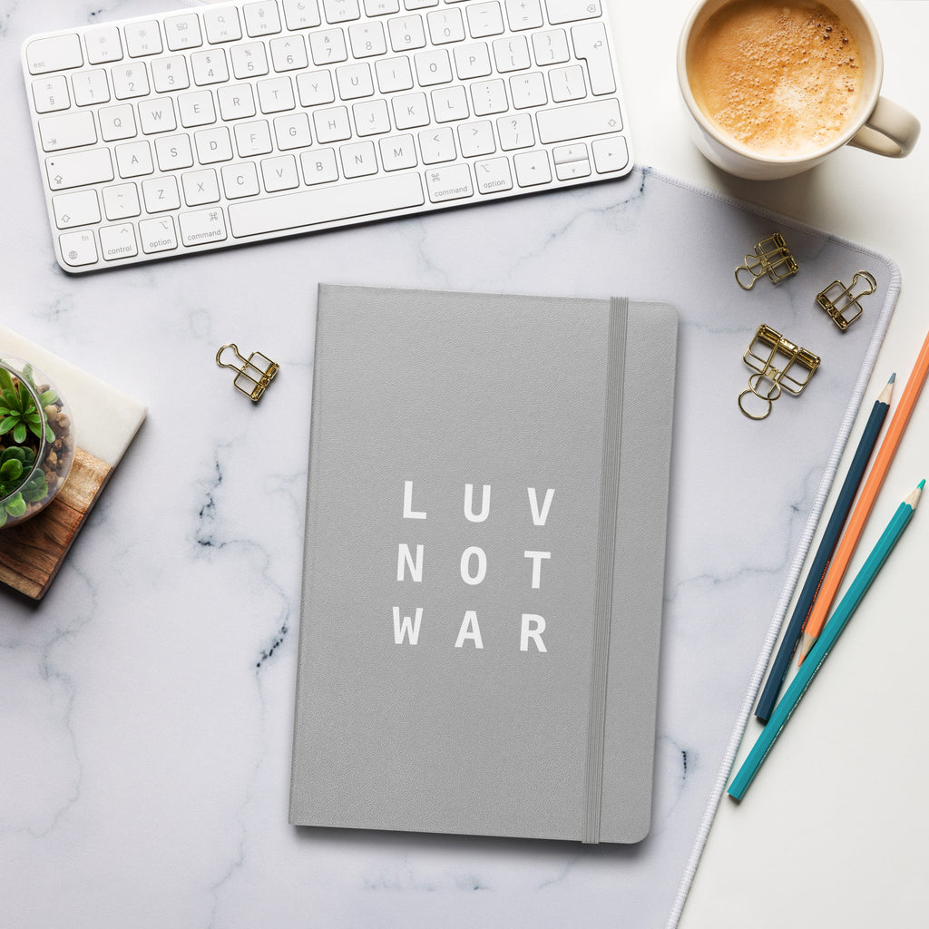 LUV NOT WAR – Hardcover Bound Notebook