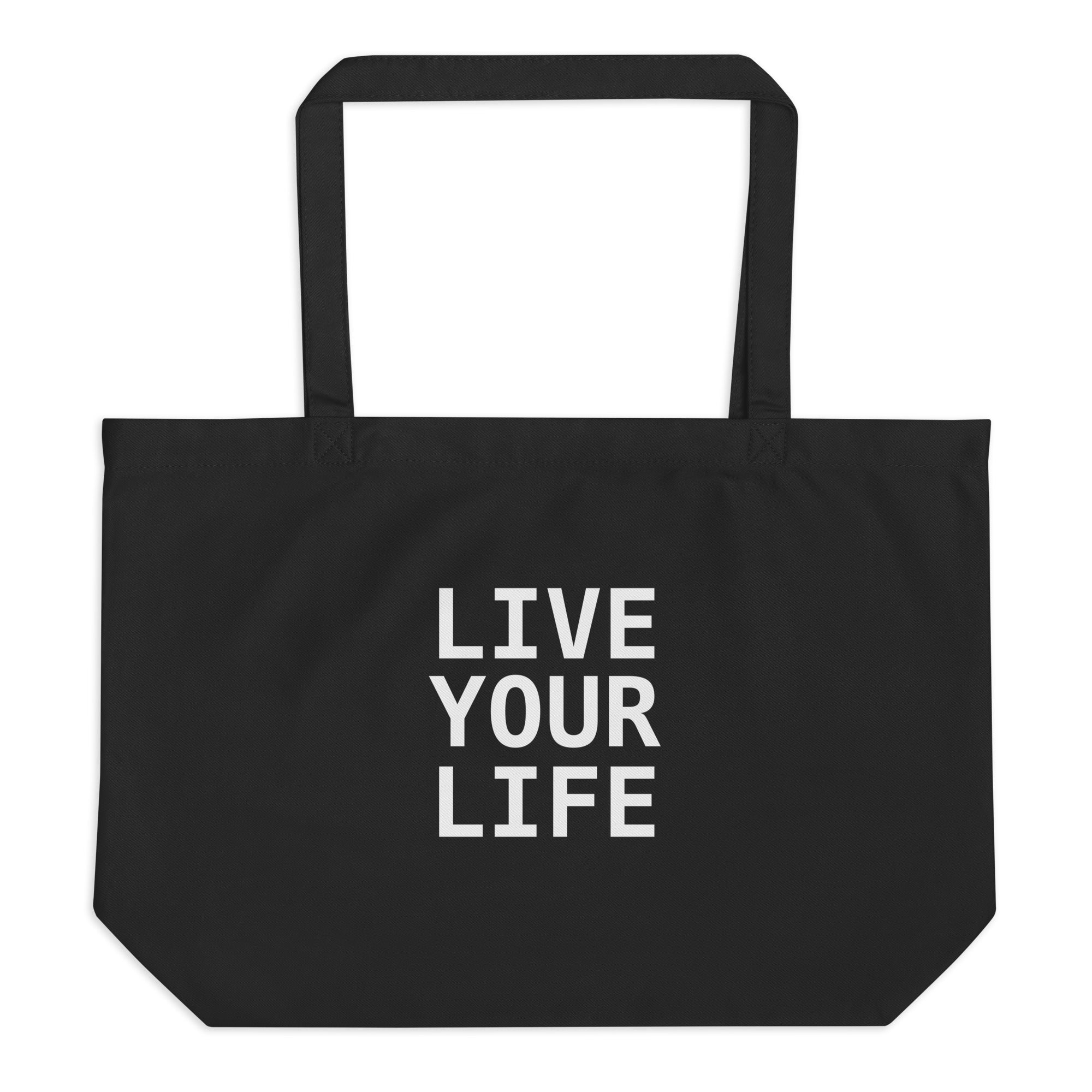 Live Your Life Tote Bag – Organic Cotton