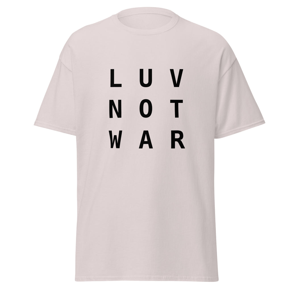 LUV NOT WAR – Unisex Classic Tee