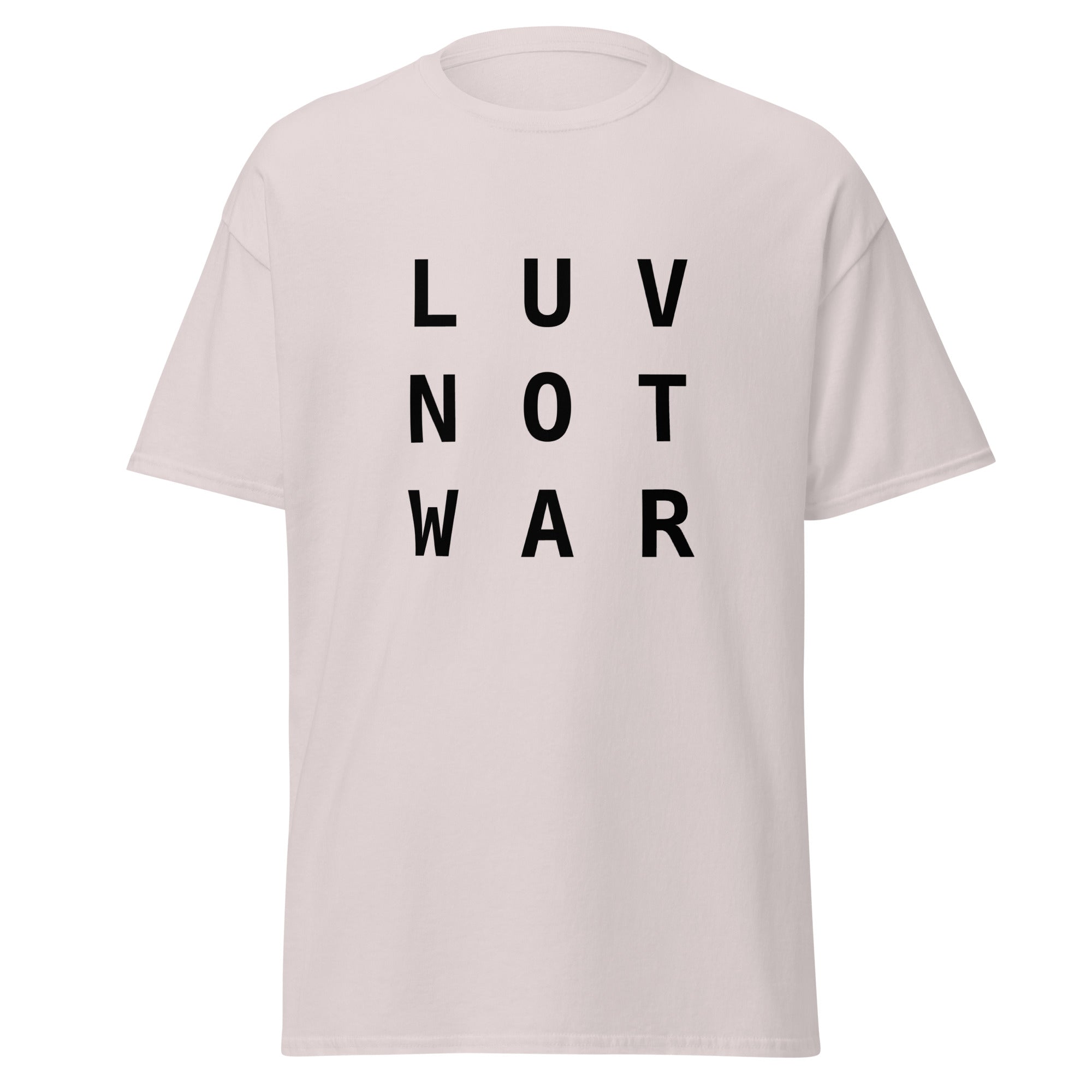 LUV NOT WAR – Unisex Classic Tee