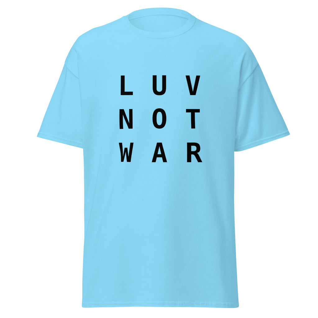 LUV NOT WAR – Unisex Classic Tee