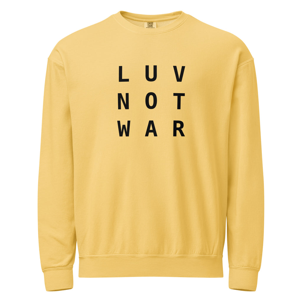 LUV NOT WAR - Unisex Peace Sweatshirt