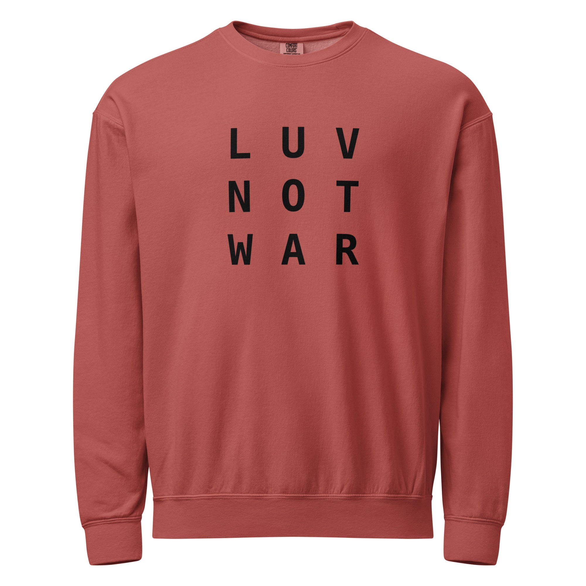 LUV NOT WAR - Unisex Peace Sweatshirt