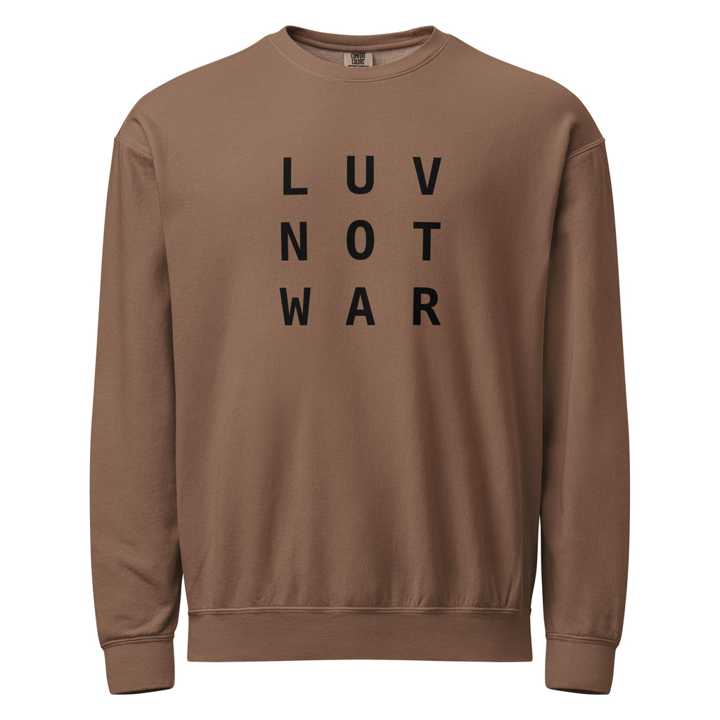 LUV NOT WAR - Unisex Peace Sweatshirt